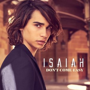收聽Isaiah的Don't Come Easy歌詞歌曲