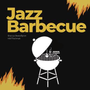 收聽Braccus Beats的Jazz Barbeque (feat. TTechmak & Byron Hill)歌詞歌曲