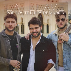 Listen to Por los Tejados de Madrid song with lyrics from La Llave