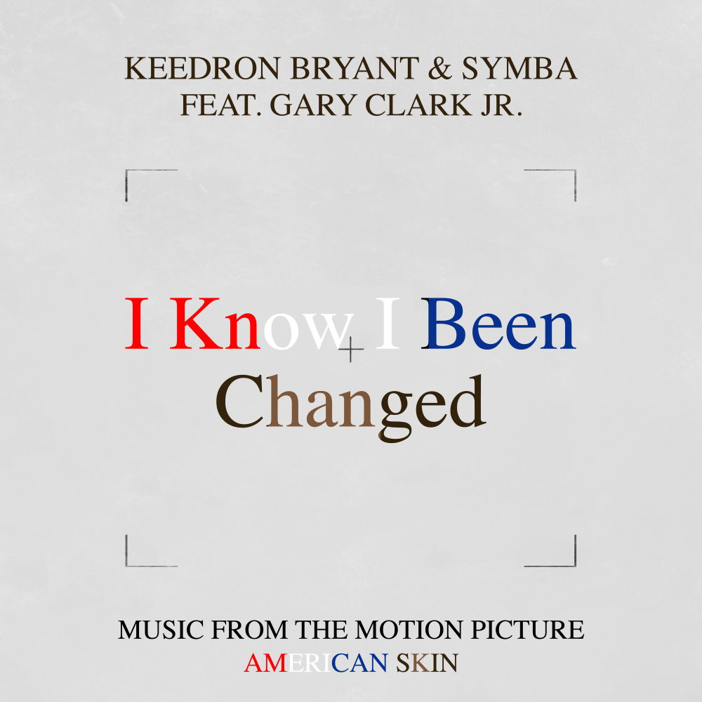 I Know I Been Changed[feat. Gary Clark Jr.]