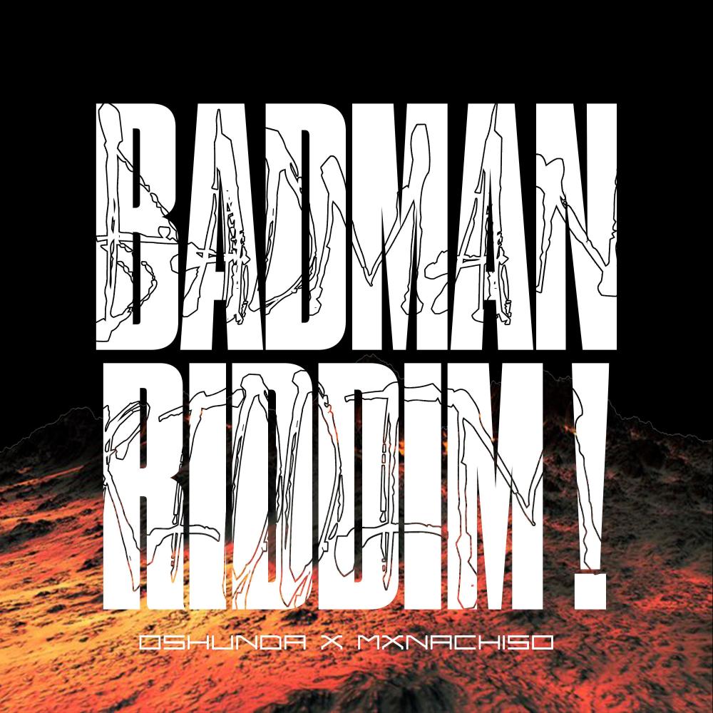 BADMAN RIDDIM! (feat. Mxna) (Explicit)