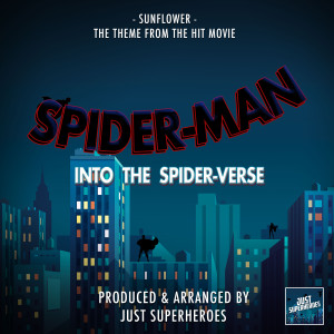 收聽Just Superheroes的Sunflower (From "Spider-Man Into The Spider-Verse")歌詞歌曲