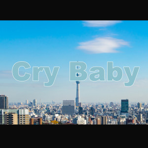 ดาวน์โหลดและฟังเพลง Cry Baby「東京リベンジャーズ」より(原曲:Official髭男dism) (ORIGINAL COVER) พร้อมเนื้อเพลงจาก Sound Works