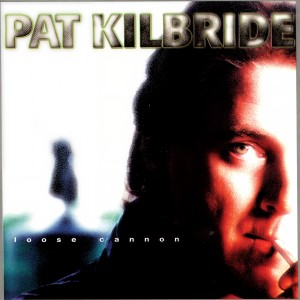 ดาวน์โหลดและฟังเพลง Loose Cannon พร้อมเนื้อเพลงจาก Pat Kilbride