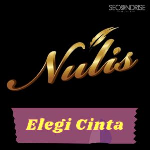 ดาวน์โหลดและฟังเพลง Elegi Cinta พร้อมเนื้อเพลงจาก Nulis