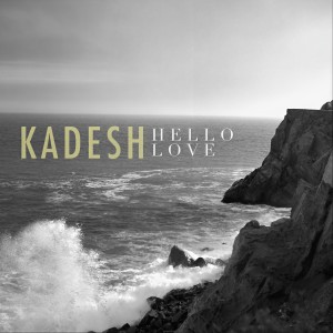 ดาวน์โหลดและฟังเพลง Hello Love พร้อมเนื้อเพลงจาก Kadesh