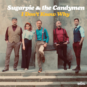 Album I Don't Know Why from Sugarpie and The Candymen