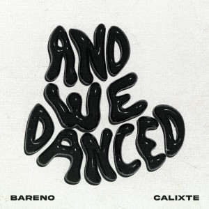 收聽Bareno的And We Danced歌詞歌曲
