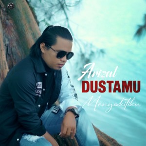 Album Dustamu Menyakitiku from Afrizal