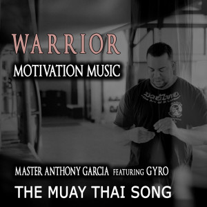 Listen to The Muay Thai Song (feat. Gyro) song with lyrics from MASTER ANTHONY GARCIA
