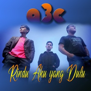 Album Rindu Aku Yang Dulu from A3C