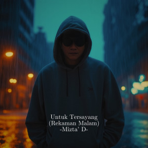 Untuk Tersayang (Rekaman Malam) dari Mizta' D