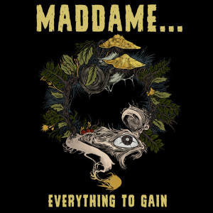 Album Everything To Gain from maddame...