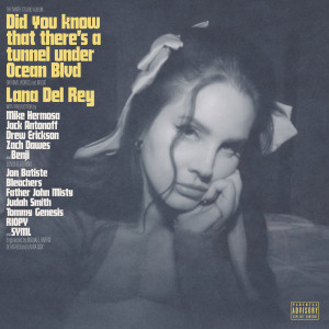 Lana Del Rey的專輯Did you know that there's a tunnel under Ocean Blvd (Explicit)