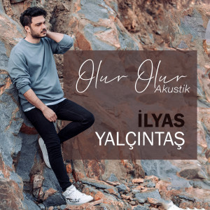 Listen to Olur Olur (Akustik) song with lyrics from İlyas Yalçıntaş