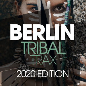 อัลบัม Berlin Tribal Trax 2020 Edition ศิลปิน THE AFRONAUTS