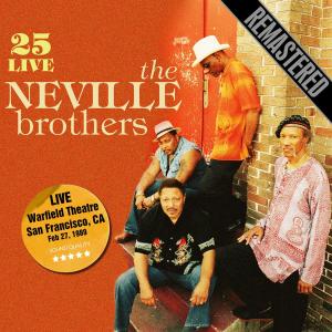 Album 25 Live - Remastered. Warfield Theatre, San Francisco, CA 27/2/89 oleh The Neville Brothers