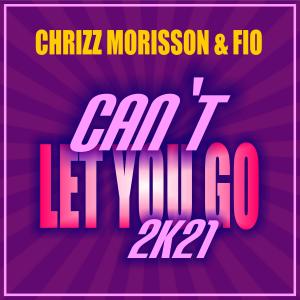 Album Can't Let You Go 2K21 oleh Fio