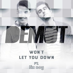 ดาวน์โหลดและฟังเพลง I Won't Let You Down พร้อมเนื้อเพลงจาก DJ Demut