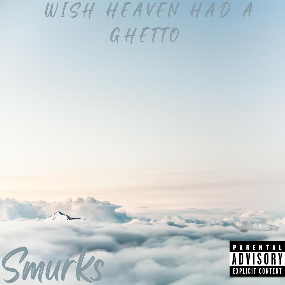 Wish Heaven Had A Ghetto (Explicit)