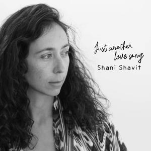 ดาวน์โหลดและฟังเพลง Just Another Love Song พร้อมเนื้อเพลงจาก Shani Shavit