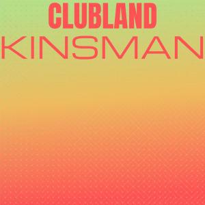 Album Clubland Kinsman from 