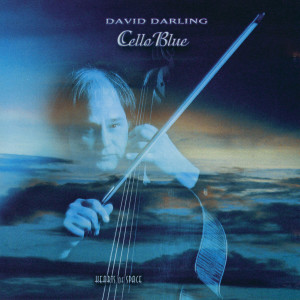 收聽David Darling的Cello Blue歌詞歌曲