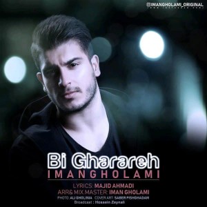 收听Iman Gholami的Bi Gharareh歌词歌曲