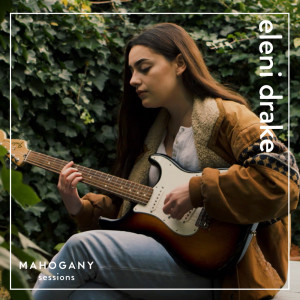 Dengarkan 4 (Mahogany Sessions) lagu dari Eleni Drake dengan lirik