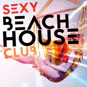 Beach House Club的專輯Sexy Beach House Club