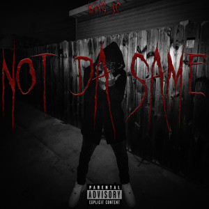 Listen to Not da Same (Explicit) song with lyrics from King JC