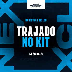 收聽MC LDB的Trajado No Kit (Explicit)歌詞歌曲