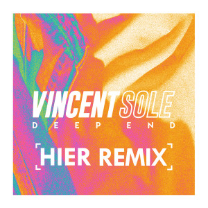 Listen to Deep End (Hier Remix) (其他|Hier Remix) song with lyrics from Vincent Sole