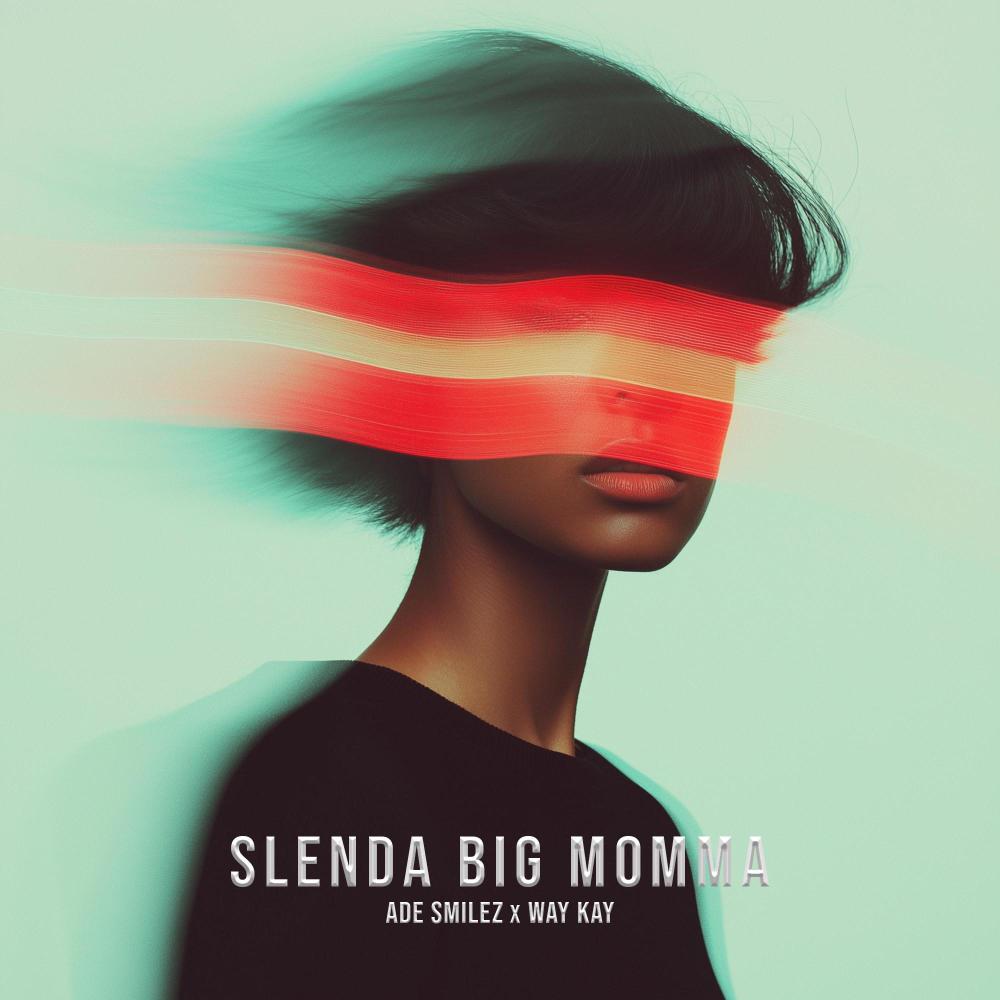 Slenda Big Momma (feat. Way Kay BW)