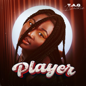Listen to Player song with lyrics from T.A.G Blackie