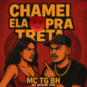 Album Chamei Ela Pra Treta (Explicit) from MC TG BH