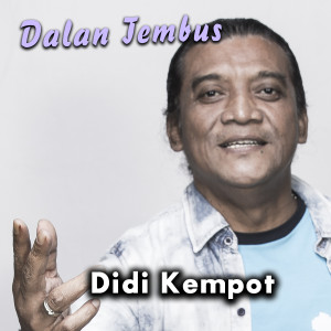 Dengarkan Dalan Tembus lagu dari Didi Kempot dengan lirik