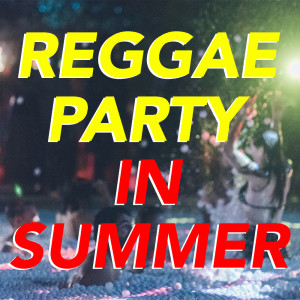 Album Reggae Party In Summer from Various