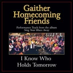 收聽Larry Ford的I Know Who Holds Tomorrow歌詞歌曲