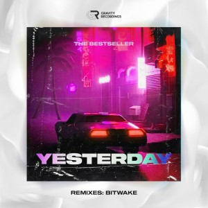 收听The Bestseller的Yesterday (Extended Mix)歌词歌曲