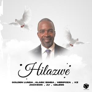 ดาวน์โหลดและฟังเพลง Hilazwe (feat. Heripoza Overboy, Alask Simba, Kz Jackson, KEYSHA K & 4B BLESS) พร้อมเนื้อเพลงจาก Golden Lunda