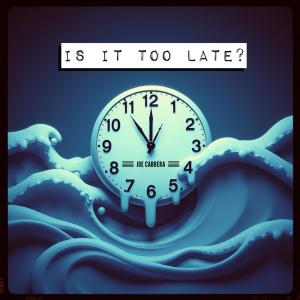 Joe Cabrera的專輯Is It Too Late?