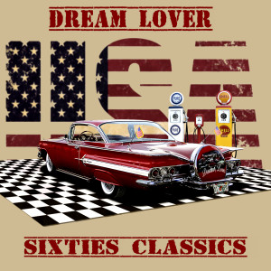 Various Artists的專輯Dream Lover (Sixties Classics)