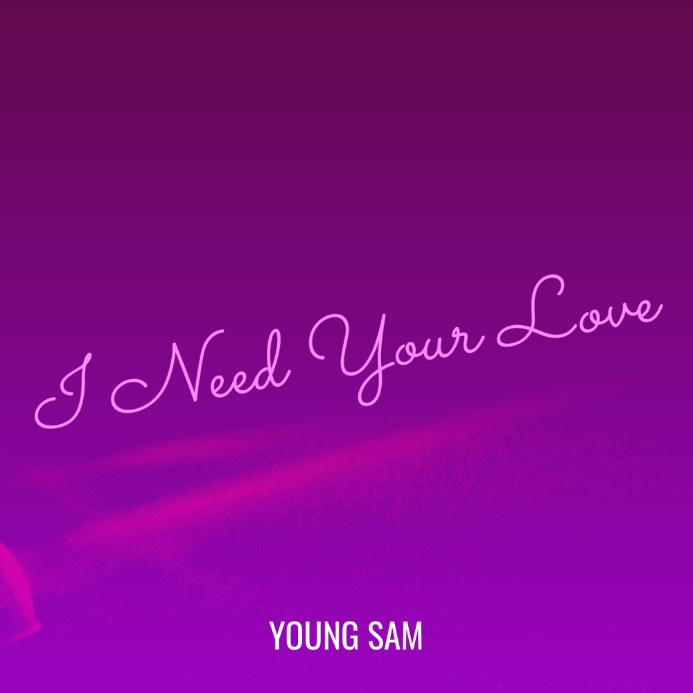 I Need Your Love
