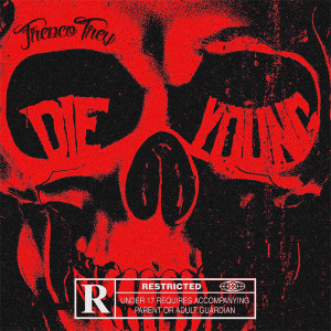 Album Die Young (Explicit) from Fresco Trey