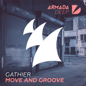 Dengarkan Move And Groove (Extended Mix) lagu dari Gathier dengan lirik