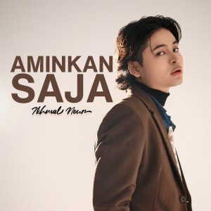 收聽Ikhmal Nour的Aminkan Saja歌詞歌曲