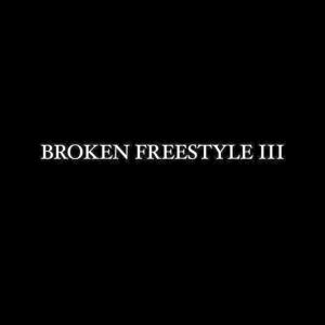 收聽Frxndi的BROKEN FREESTYLE III (Explicit)歌詞歌曲