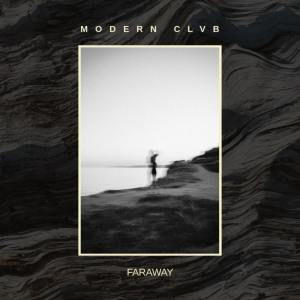 收聽Modern Clvb的Faraway歌詞歌曲