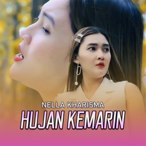 收听Nella Kharisma的Hujan Kemarin歌词歌曲